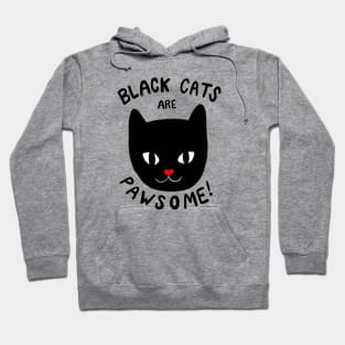 Black Cats are Pawsome! Hoodie